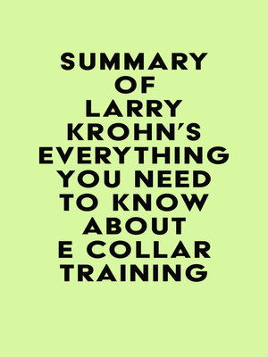 cover image of Summary of Larry Krohn's Everything you need to know about E Collar Training